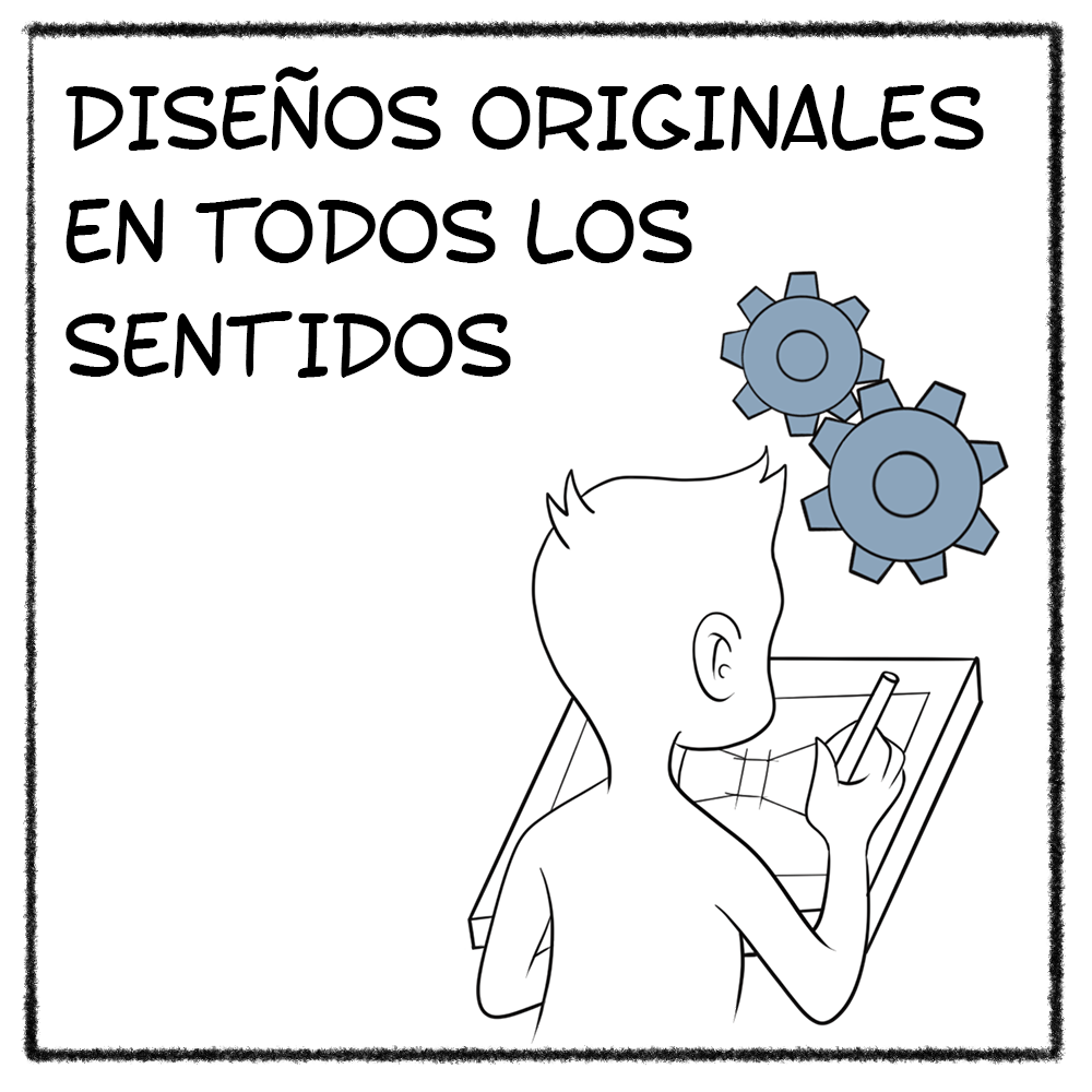 Diseños originales en todos los sentidos